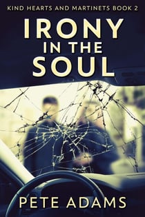 Irony In The Soul - Kind Hearts And Martinets, #2