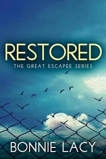 Restored - The Great Escapee Series, #3