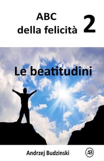 Le beatitudini - ABC della felicità, #2