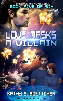 Love Masks A Villain (Book Five of Six) - Eesoo, #5