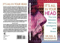 It's All in Your Head - The Link Between Mercury, Amalgams, and Illness
