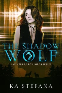 The Shadow Wolf - Amantes De Los Lobos, #1