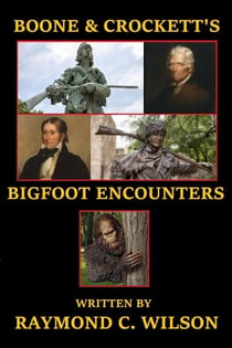 Boone and Crockett's Bigfoot Encounter