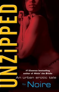 Unzipped - An Urban Erotic Tale