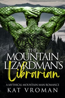 The Mountain Lizardman's Librarian - Mythical Mountain Men