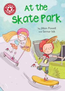 At the Skate Park - Independent Reading Red 2