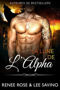 La Lune de l'Alpha - Alpha Bad Boys, #14