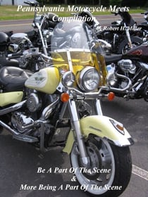 Motorcycle Road Trips (Vol. 32) Pennsylvania Motorcycle Meets Compilation - Be A Part Of The Scene - Backroad Bob's Motorcycle Road Trips, #32