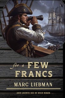 for a Few Francs - Jaco Jacinto Age of Sail, #5