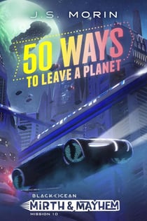 50 Ways to Leave a Planet - Black Ocean: Mirth & Mayhem, #10