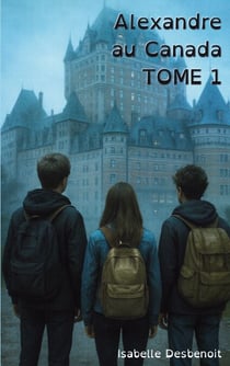 Alexandre au Canada TOME 1 - Aventures et Amitié version spéciale Enfants Ados DYS (dyslexiques)