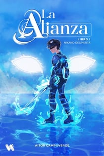 La Alianza: Nikano Despierta - La Alianza, #1