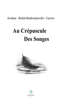 Au crépuscule des songes - Essai littéraire