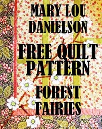 Forest Fairies - Free Quilt Pattern