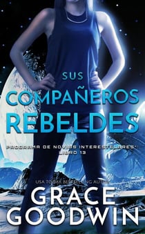 Sus compañeros rebeldes - Programa De Novias Interestelares®, #13