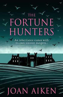 The Fortune Hunters - A spine-tingling gothic thriller