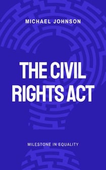 The Civil Rights Act - American history, #11