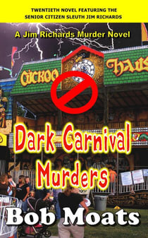 Dark Carnival Murders - Jim Richards Murder Novels, #20