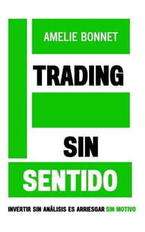 Trading sin Sentido - Trading, #1
