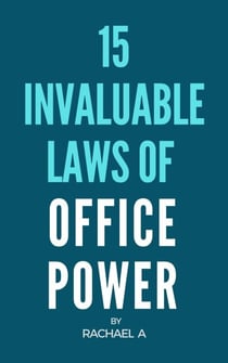 15 Invaluable Laws Of Office Power