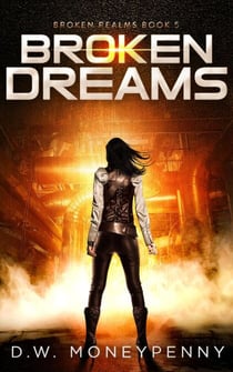 Broken Dreams - Broken Realms, #5
