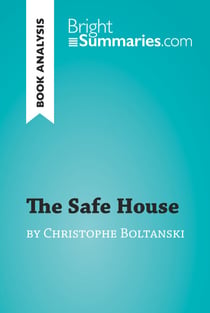 The Safe House by Christophe Boltanski (Book Analysis) - Detailed Summary, Analysis and Reading Guide