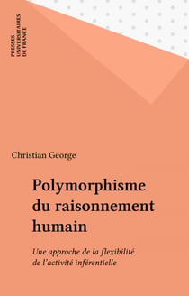 Polymorphisme du raisonnement humain - Une approche de la flexibilité de l'activité inférentielle
