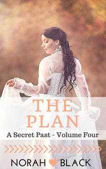 The Plan (A Secret Past - Volume Four) - A Secret Past, #4