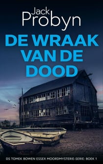 De Wraak van de Dood - DS Tomek Bowen Essex Moordmysterie-serie, #1