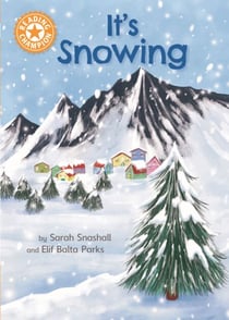 It's Snowing - Independent Reading Orange 6 Non-fiction
