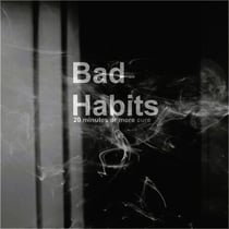 Bad Habits - 20 minutes or more cure, #1