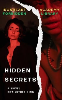 Ironheart Academy: The Forbidden Library Hidden Secrets - Ironheart Academy, #1