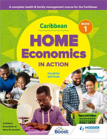 Caribbean Home Economics in Action Book 1 Fourth Edition - A complete health & family management course for the Caribbean
