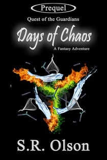 Days of Chaos: A Fantasy Adventure (Prequel: Quest of the Guardians) - Quest of the Guardians