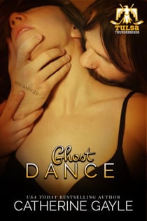 Ghost Dance - Tulsa Thunderbirds, #3