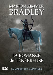 La Romance de Ténébreuse - tome 8 - La maison des amazones