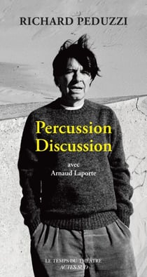 Percussion discussion - Conversation avec Arnaud Laporte