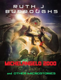 Michelangelo 2000 and Other Microstories