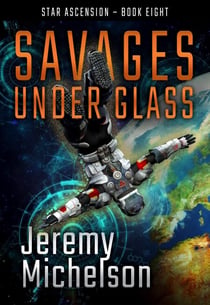 Savages Under Glass - Star Ascension, #8