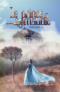 Le prince maudit "aeternum" tome 1 - aeternum