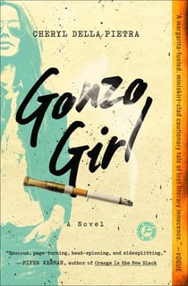Gonzo Girl - A Novel