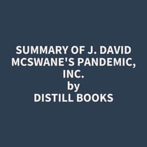 Summary of J. David McSwane's Pandemic, Inc.
