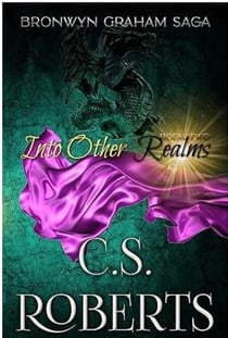 Into Other Realms - The Bronwyn Graham Saga, #2