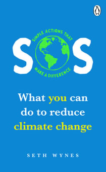 SOS - What you can do to reduce climate change – simple actions that make a difference