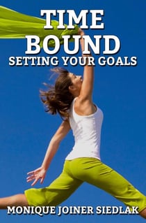 Time Bound: Setting Your Goals - Spiritual Growth and Personal Development, #7
