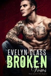 Broken Vows: A Bad Boy Motorcycle Club Romance - Mad Jackals MC, #2