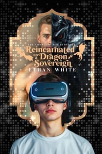Reincarnated as a Dragon Sovereign: The Complete Series Bundle - Reincarnated as a Dragon Sovereign, #5