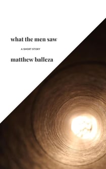 What The Men Saw: a short story