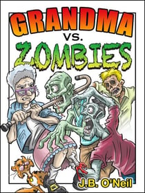 Grandma vs. Zombies - The Family Avengers
