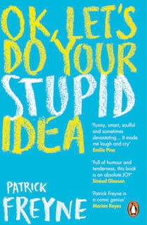OK, Let's Do Your Stupid Idea